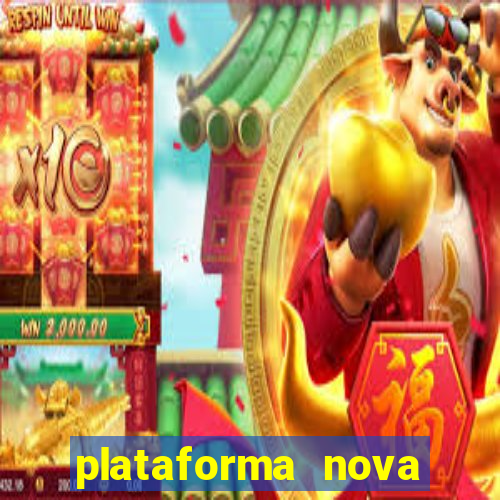 plataforma nova lançada hoje